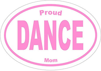 WickedGoodz Oval Vinyl Pink Proud Dance Mom Decal - Sports Bumper Sticker - Perfect Dancer Mother Gift-WickedGoodz
