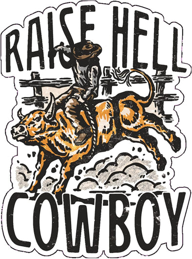 Raise Hell Cowboy Vinyl Decal - Western Bumper Sticker