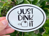 Just Dink It Vinyl Decal - Pickleball Bumper Sticker