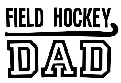 Custom Field Hockey Dad Vinyl Decal-WickedGoodz
