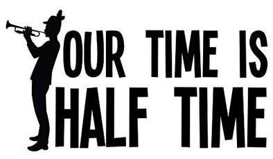 Half Time is Your Time Marching Band Vinyl Decal, Marching Band Bumper Sticker, Band Mom Gift-WickedGoodz