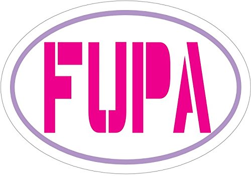 WickedGoodz Oval Vinyl Pink FUPA Decal - Funny Bumper Sticker - Perfect Joke or Gag Gift-WickedGoodz