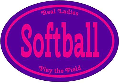 Oval Real Ladies Play The Field Softball Vinyl Decal-WickedGoodz