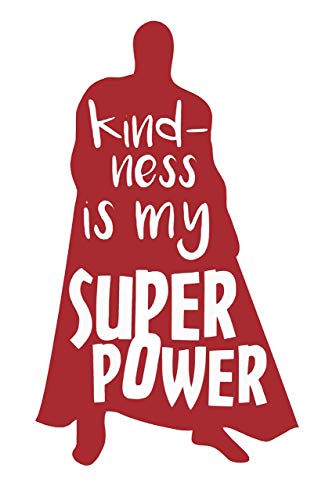 Custom Vinyl Super Hero Decal - SuperHero Bumper Sticker, for Tumblers, Laptops, Car Windows - Kindness is My Super Power Design-WickedGoodz