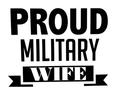Custom Proud Military Wife Vinyl Decal - Personalized Military Veteran Bumper Sticker, for Laptops or Car Windows - Pick Size and Color-WickedGoodz