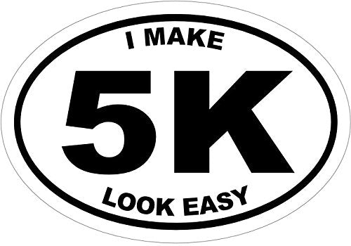 WickedGoodz Oval I Make 5K Look Easy Race Vinyl Decal - Runners Bumper Sticker - Perfect Running Gift-WickedGoodz
