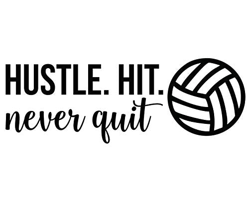 Hustle Hit Never Quit Volleyball Vinyl Decal Sports Bumper Sticker-WickedGoodz