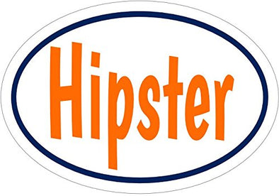 WickedGoodz Oval Hipster Vinyl Window Decal - Funny Bumper Sticker - Perfect Hipster Joke or Gag Gift-WickedGoodz