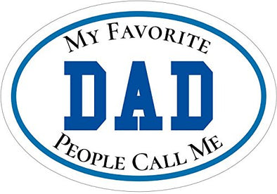 WickedGoodz Oval Blue My Favorite People Call Me Dad Vinyl Window Decal - Family Bumper Sticker - Perfect Favorite Father Gift-WickedGoodz