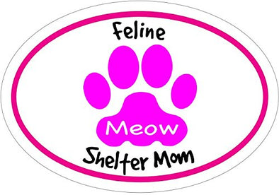 WickedGoodz Pink Oval Feline Shelter Mom Vinyl Window Decal - Meow Bumper Sticker - Perfect Cat Gift-WickedGoodz