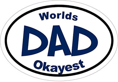WickedGoodz Oval Vinyl Blue Worlds Okayest Dad Decal - Funny Bumper Sticker - Perfect Joke Father Gift-WickedGoodz