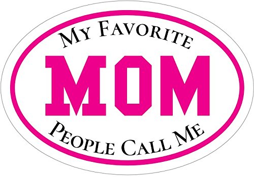 WickedGoodz Oval Pink My Favorite People Call Me Mom Vinyl Decal - Family Bumper Sticker for Mothers-WickedGoodz