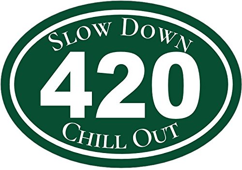 Oval Vinyl Green Slow Down Chill Out Cannabis Decal - Marijuana Bumper Sticker - Pro Pot Gift-WickedGoodz