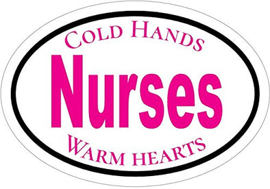 Pink Oval Vinyl Cold Hands Warm Hearts Nurse Rn Decal - Nursing Bumper Sticker - Rn LPN Pinning Graduate Gift-WickedGoodz