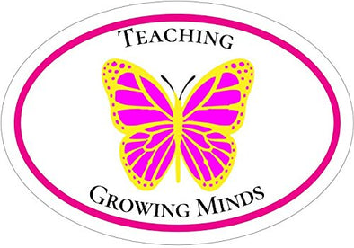 WickedGoodz Oval Pink Butterfly Teaching Growing Minds Teacher Vinyl Decal-WickedGoodz