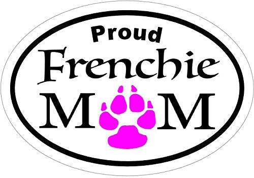 WickedGoodz French Bulldog Decal - Oval Proud Frenchie MOM Vinyl Sticker - French Bulldog Bumper Sticker - French Bulldog Sticker - Perfect French Bulldog Pet Owner Gift - Made in The USA-WickedGoodz