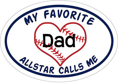 Oval My Favorite All Star Calls Me Baseball Dad Decal-WickedGoodz