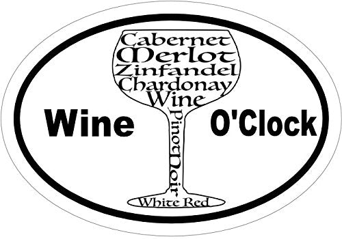 Oval Vinyl Wine O'clock Wine Decal - Beer Bumper Sticker - Perfect Home Bar or Wine Enthusiast Gift-WickedGoodz