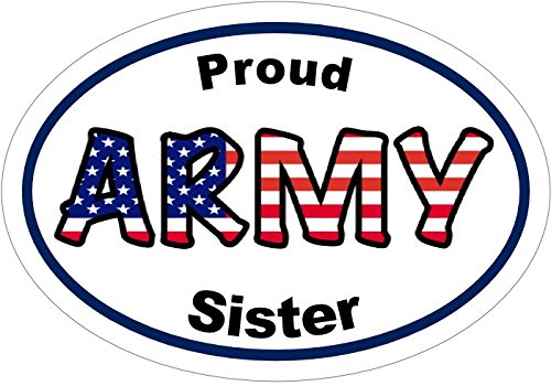 WickedGoodz Army Decal - Proud Army Sister U.S, Army Vinyl Sticker - Army Bumper Sticker - Army Sticker - Perfect Army Sister Gift - Made in The USA-WickedGoodz