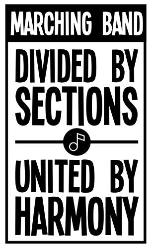 Custom "Divided By Sections United by Harmony" Marching Band Vinyl Decal-WickedGoodz